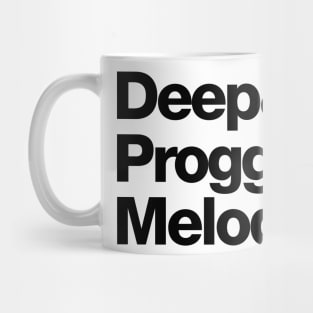 Deep & Proggy & Melodic (Black) Mug